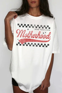 Mind your own Motherhood Tee - Rise and Redemption