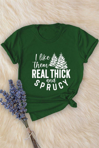 Real thick & Sprucy Holiday Tee - Rise and Redemption