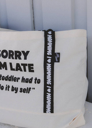 Sorry I'm late Mom tote - Rise and Redemption