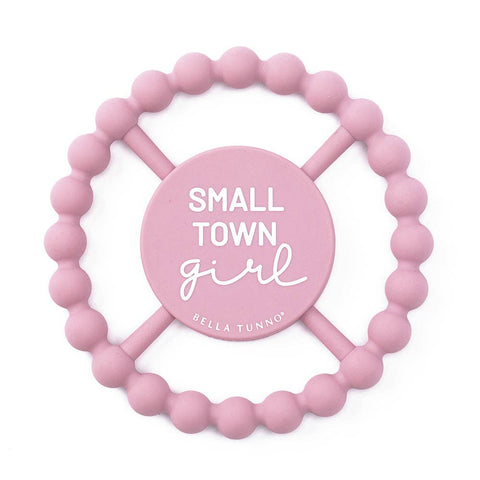 Small Town Girl Happy Teether - Rise and Redemption